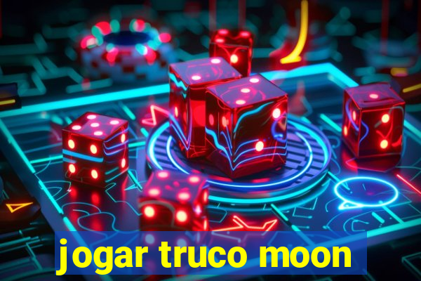 jogar truco moon